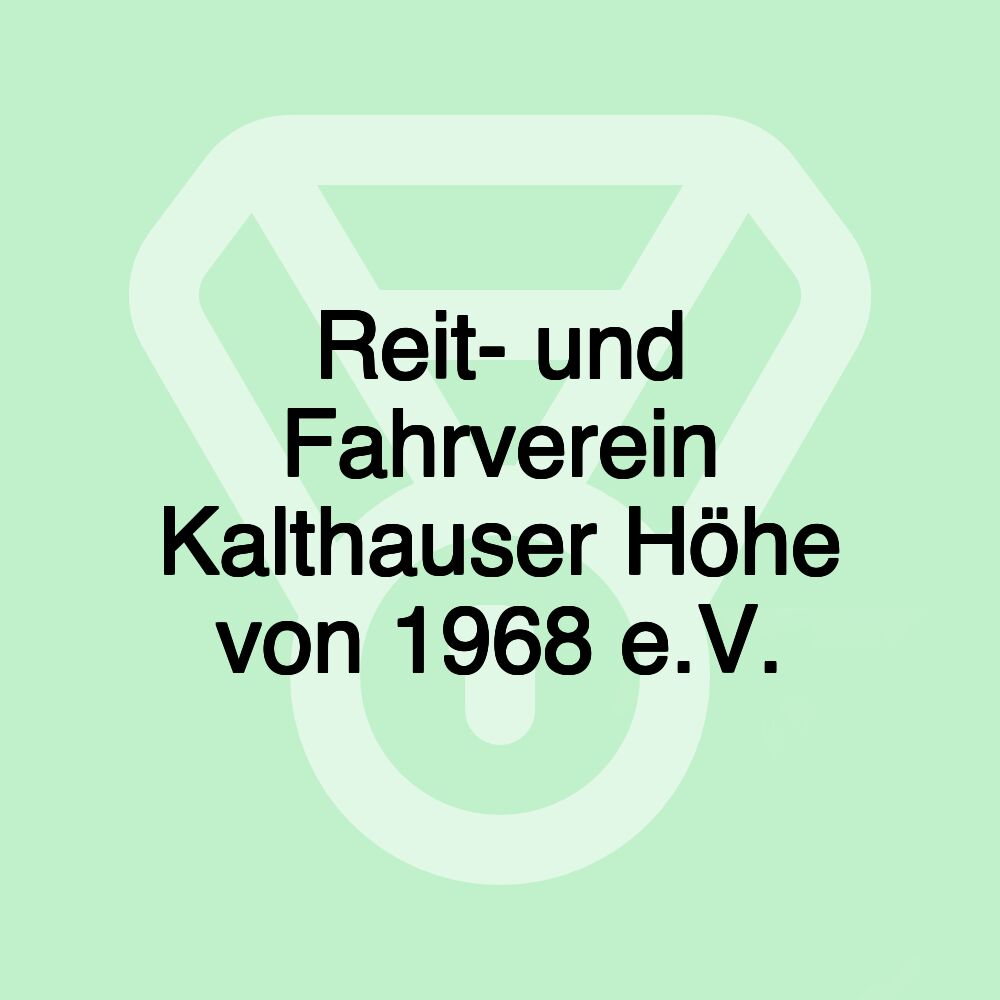 Reit- und Fahrverein Kalthauser Höhe von 1968 e.V.