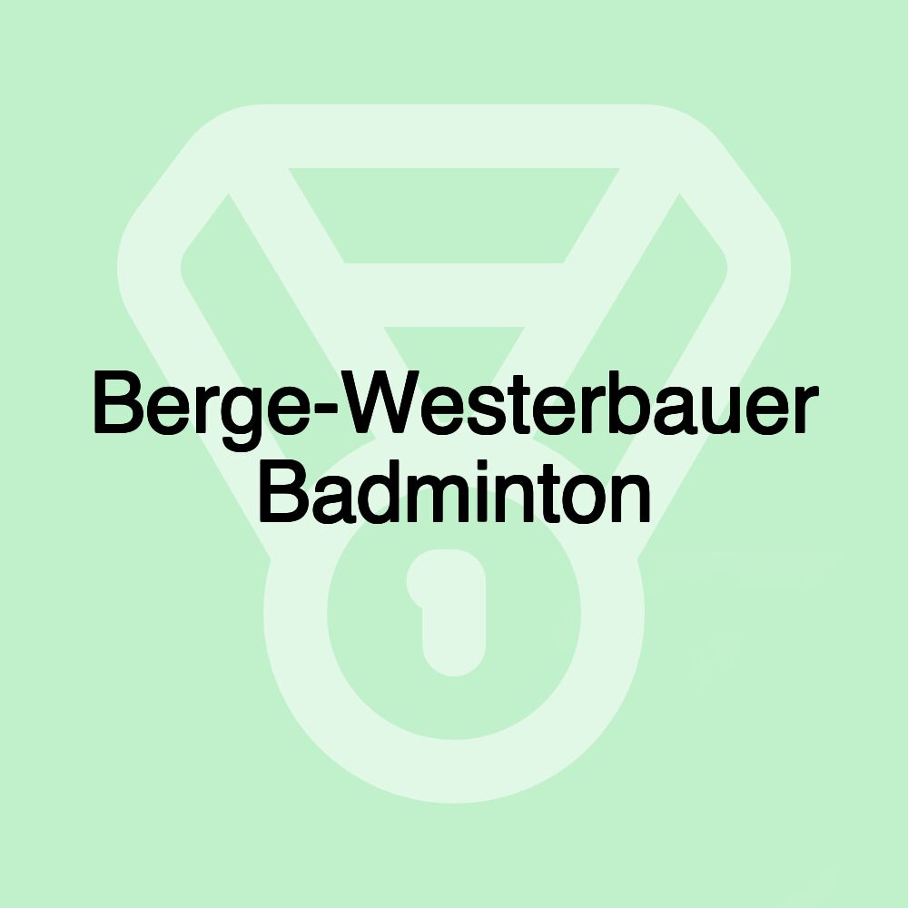 Berge-Westerbauer Badminton