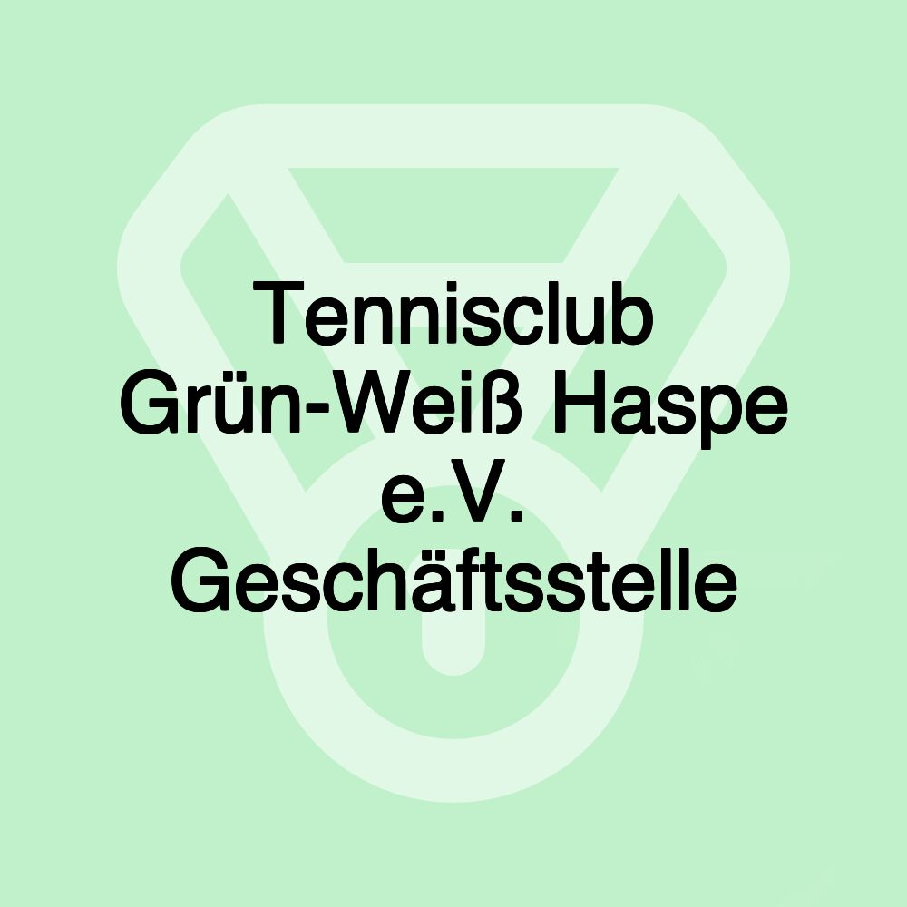 Tennisclub Grün-Weiß Haspe e.V. Geschäftsstelle