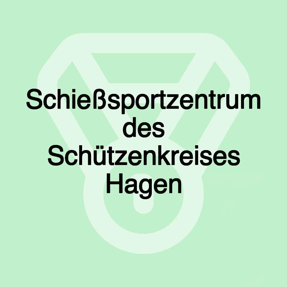 Schießsportzentrum des Schützenkreises Hagen