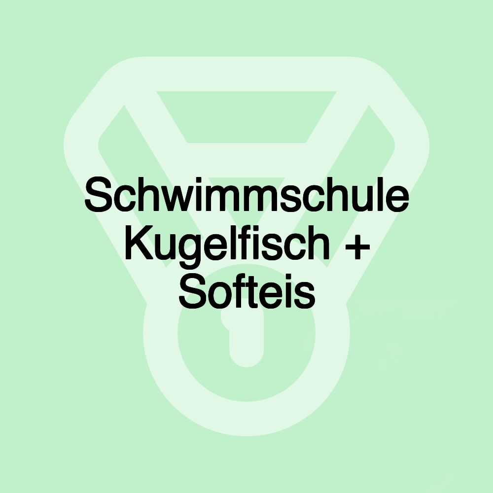 Schwimmschule Kugelfisch + Softeis