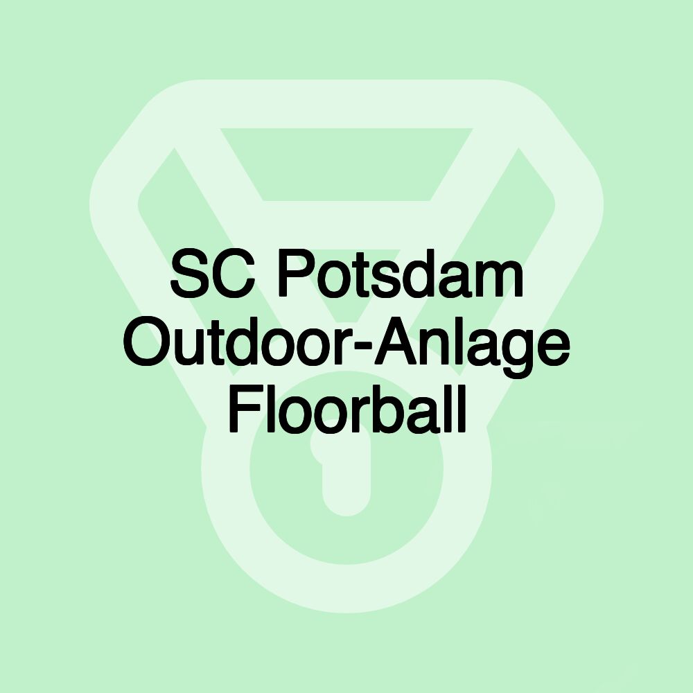 SC Potsdam Outdoor-Anlage Floorball