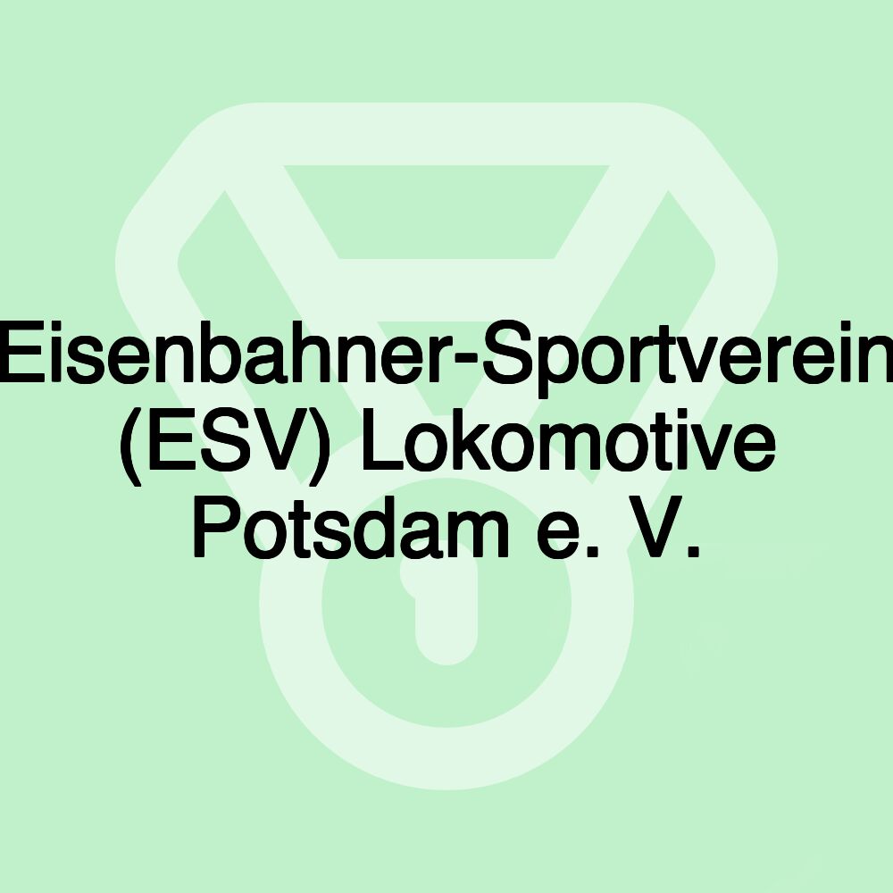 Eisenbahner-Sportverein (ESV) Lokomotive Potsdam e. V.