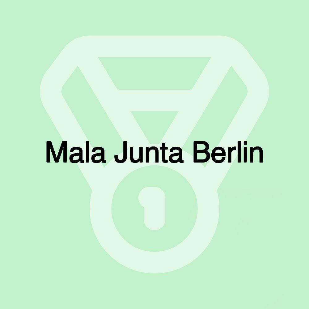 Mala Junta Berlin