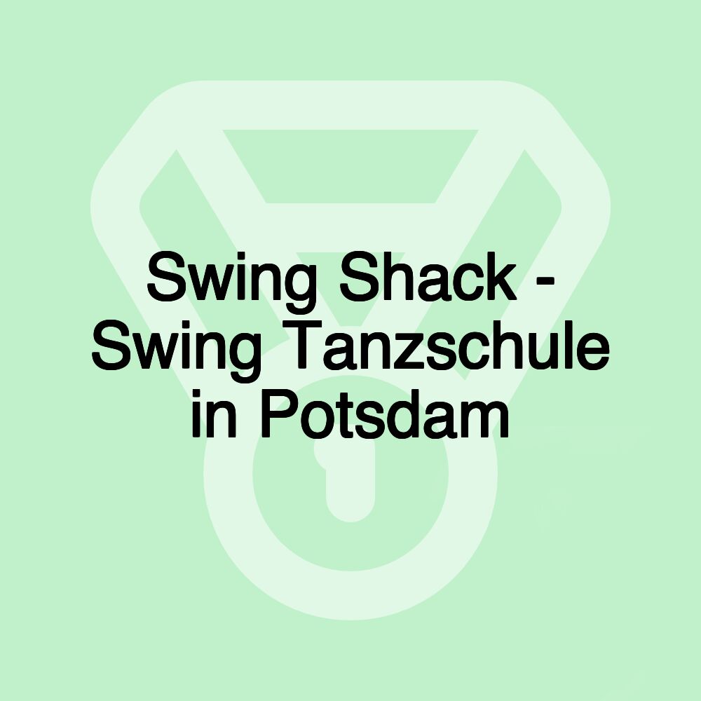 Swing Shack - Swing Tanzschule in Potsdam