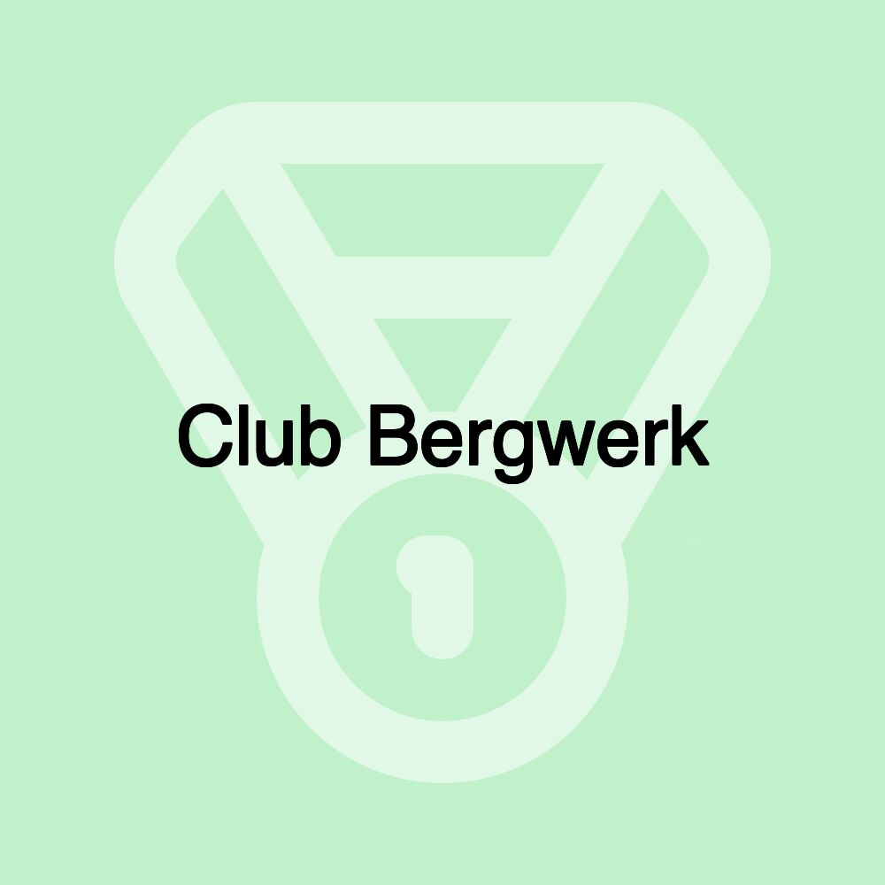 Club Bergwerk