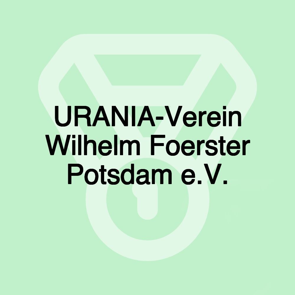 URANIA-Verein Wilhelm Foerster Potsdam e.V.