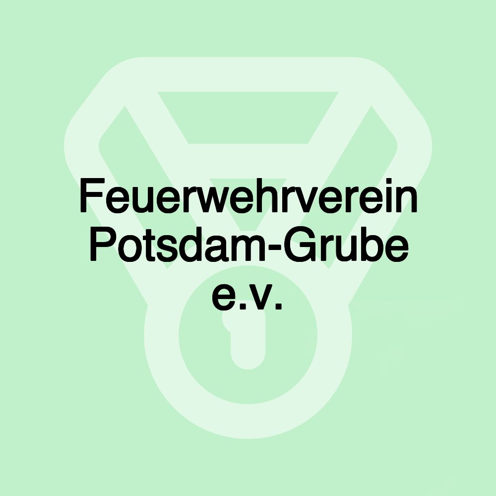 Feuerwehrverein Potsdam-Grube e.v.