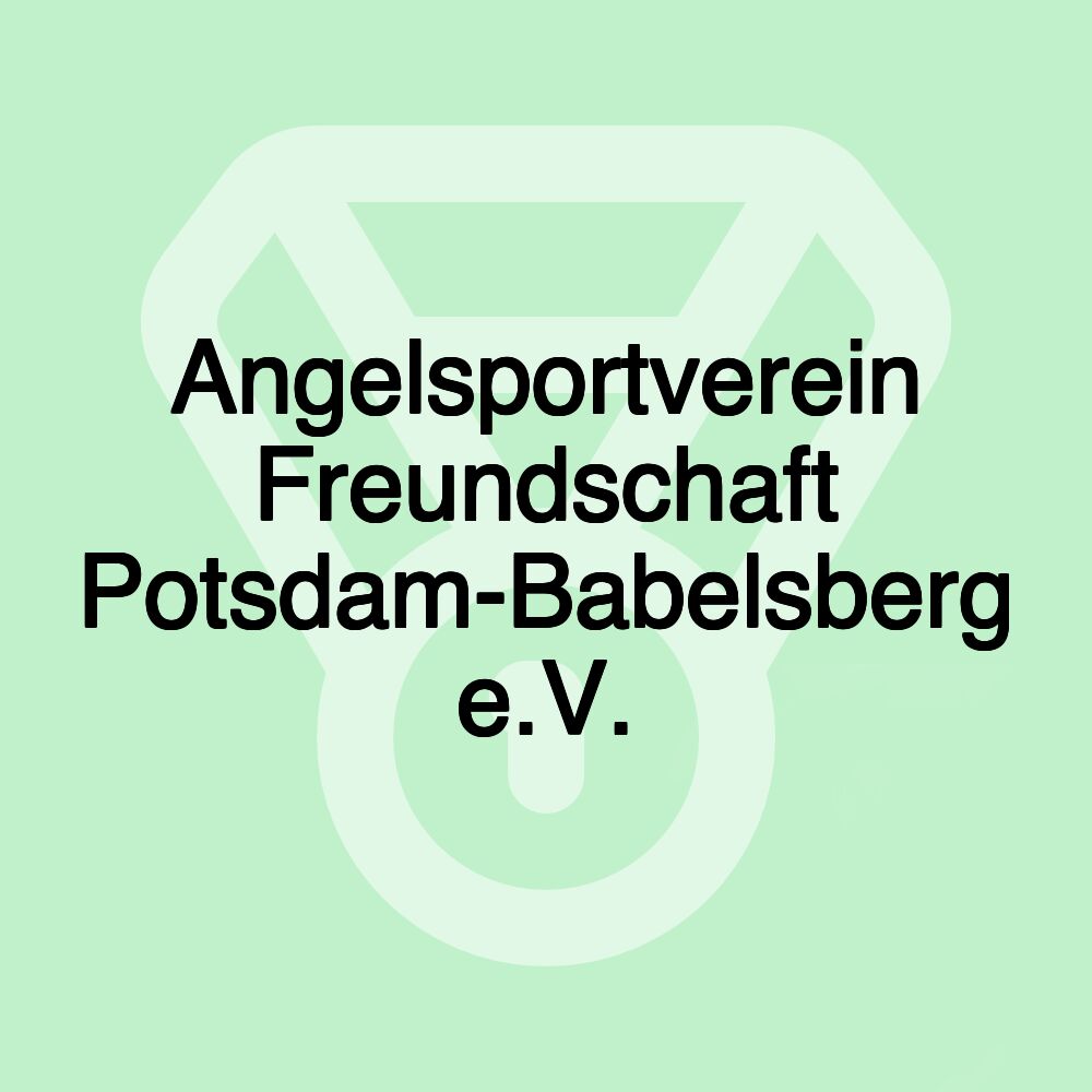 Angelsportverein Freundschaft Potsdam-Babelsberg e.V.