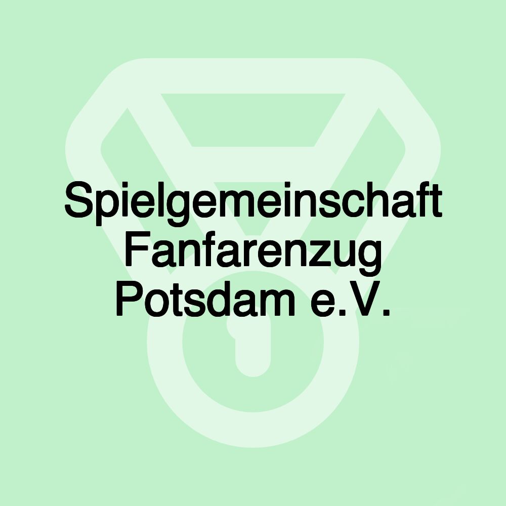 Spielgemeinschaft Fanfarenzug Potsdam e.V.