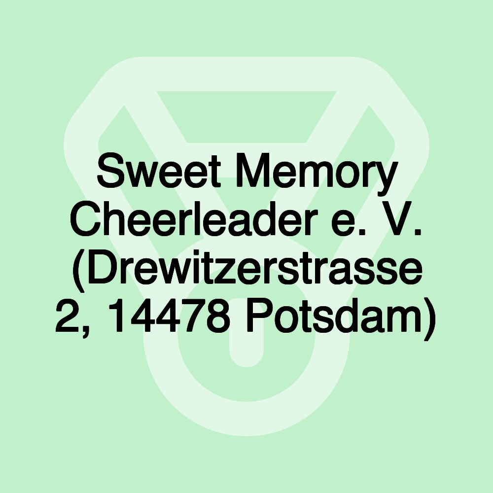 Sweet Memory Cheerleader e. V. (Drewitzerstrasse 2, 14478 Potsdam)