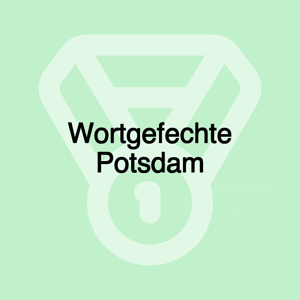 Wortgefechte Potsdam