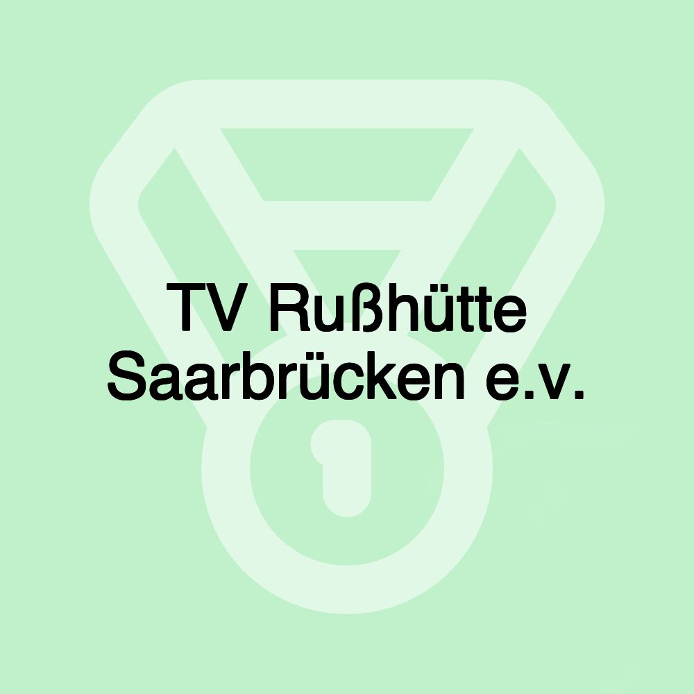 TV Rußhütte Saarbrücken e.v.