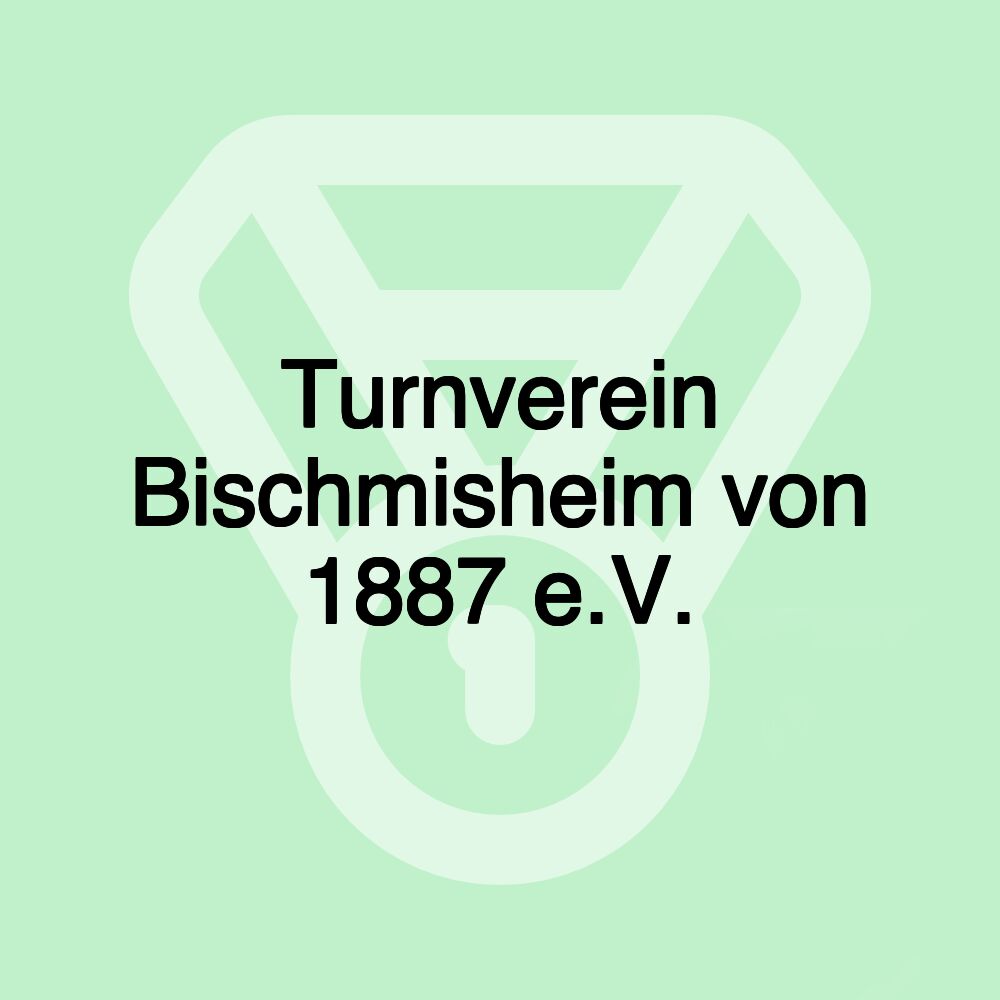 Turnverein Bischmisheim von 1887 e.V.