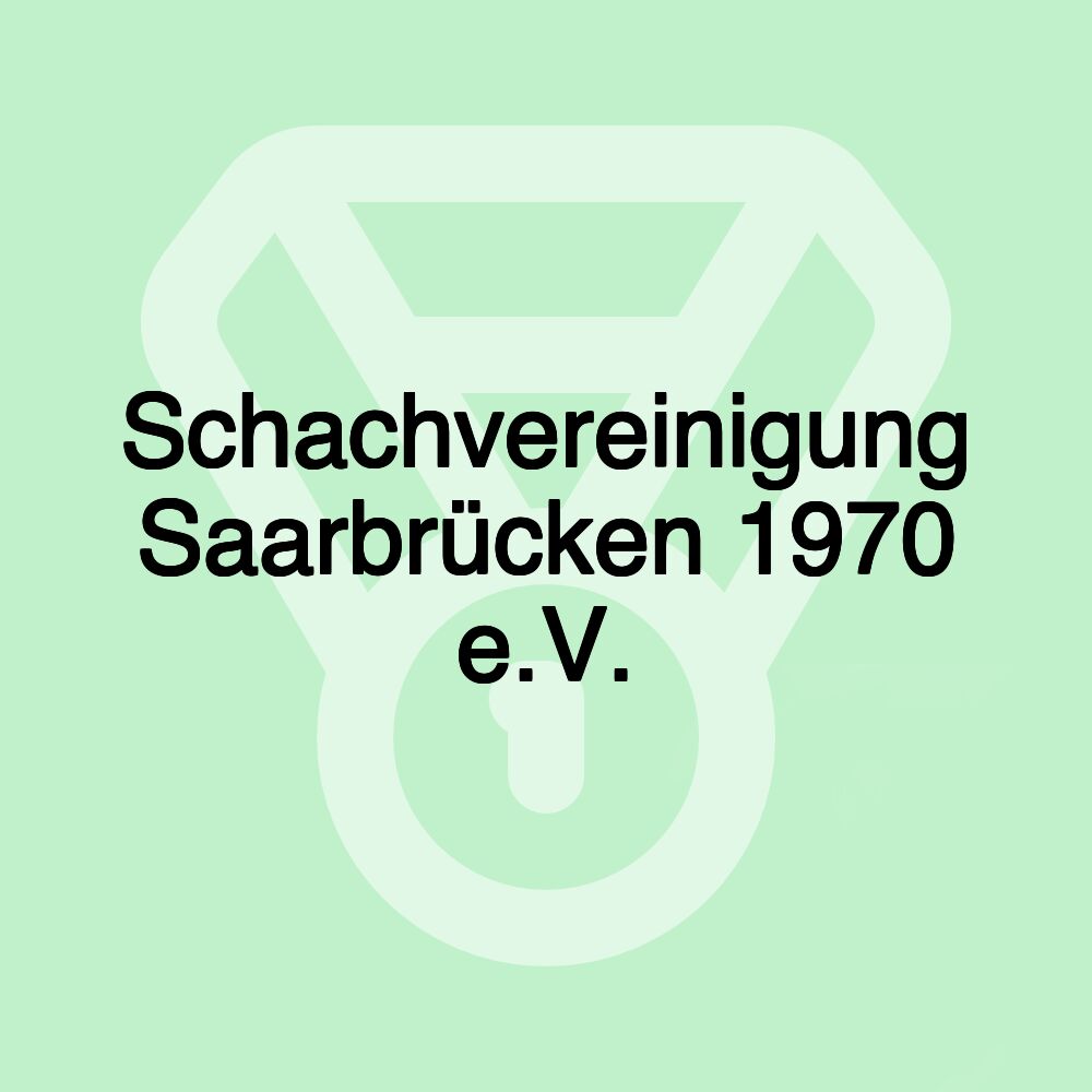 Schachvereinigung Saarbrücken 1970 e.V.