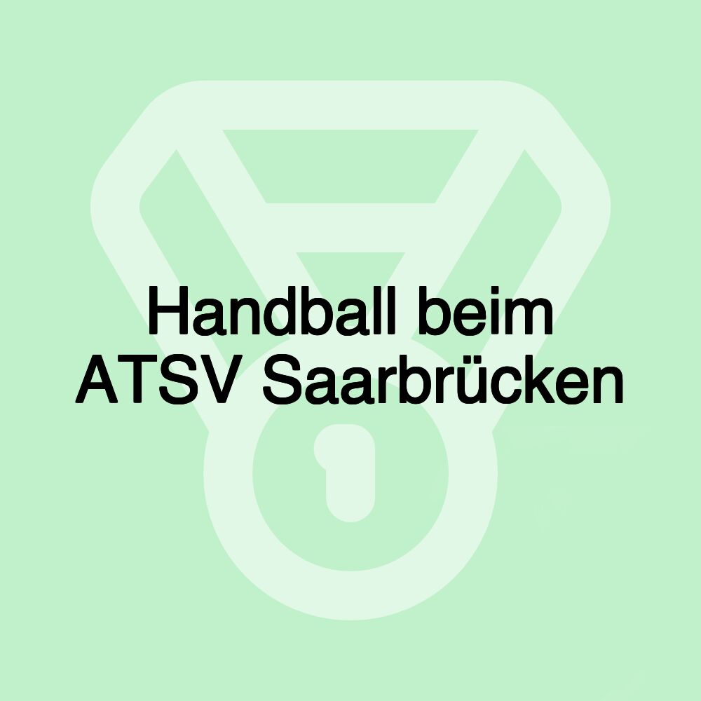 Handball beim ATSV Saarbrücken