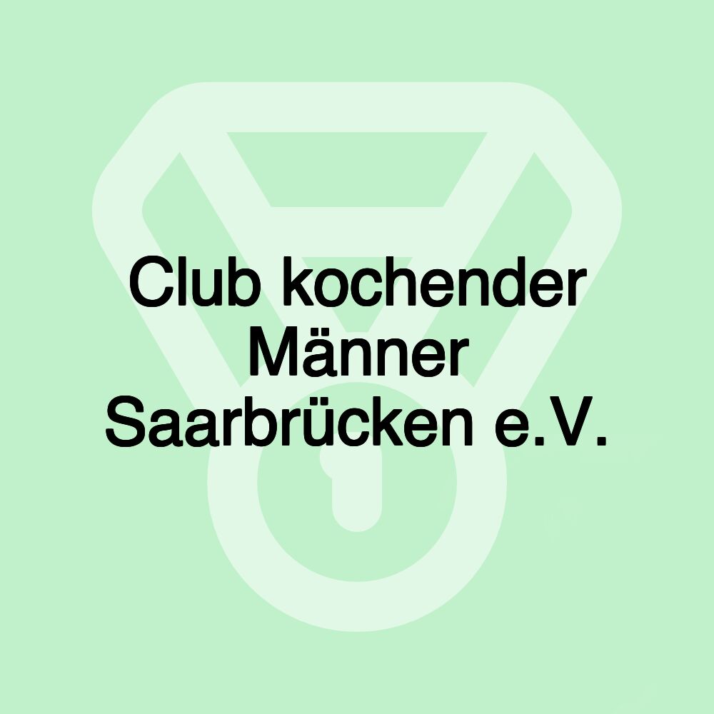 Club kochender Männer Saarbrücken e.V.