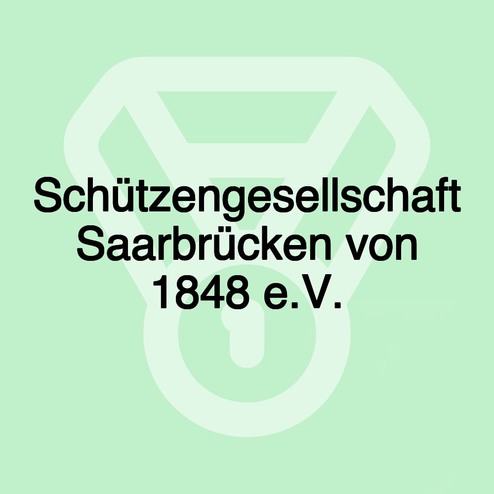 Schützengesellschaft Saarbrücken von 1848 e.V.