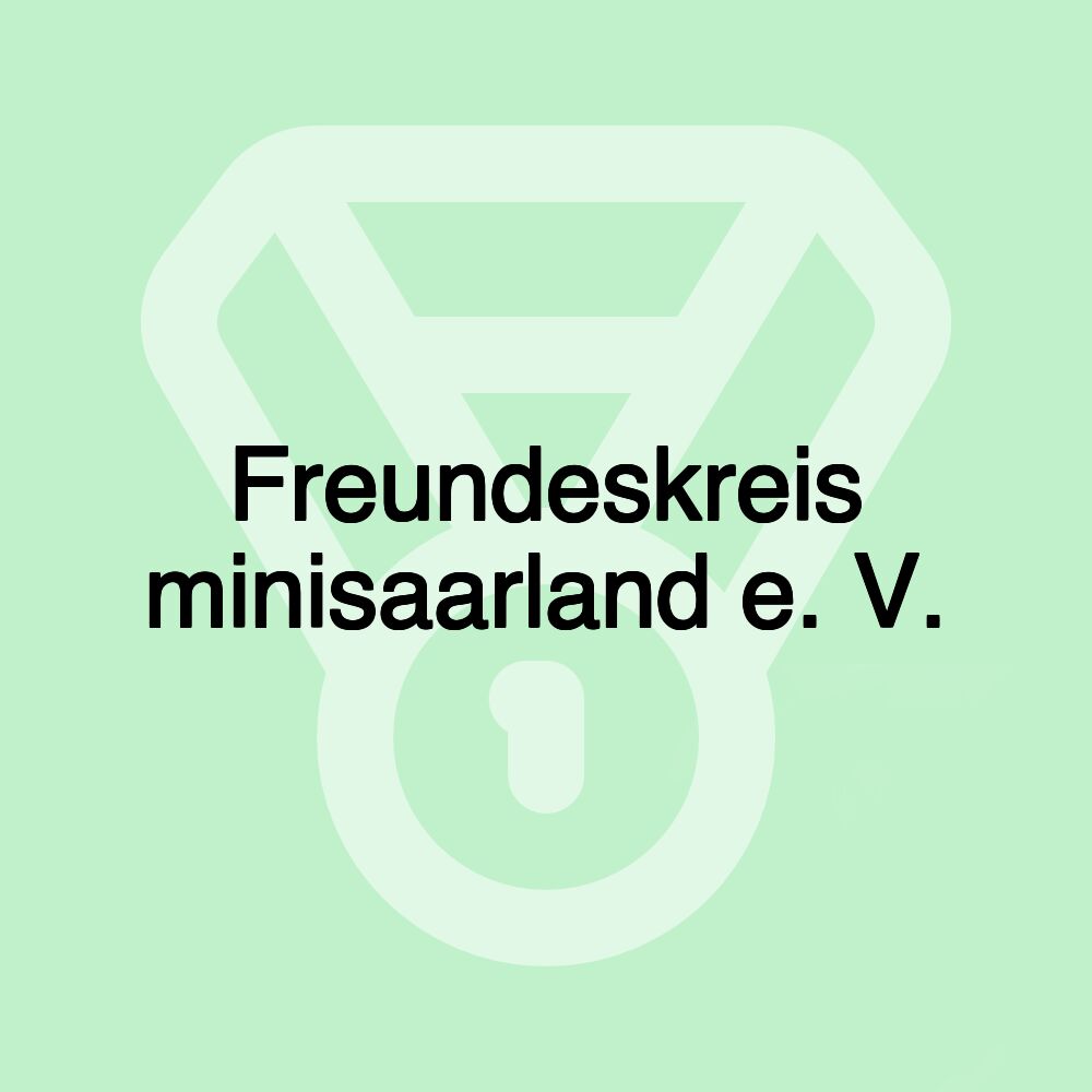 Freundeskreis minisaarland e. V.