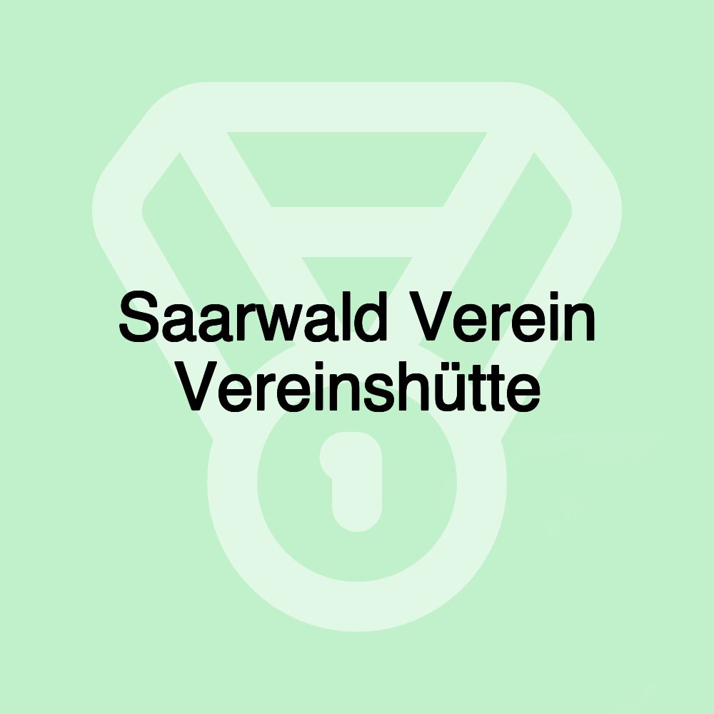 Saarwald Verein Vereinshütte