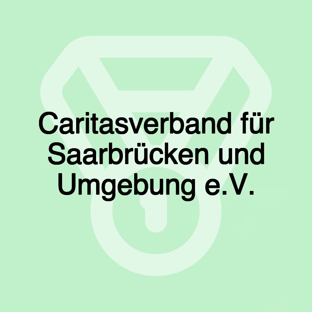 Caritasverband für Saarbrücken und Umgebung e.V.