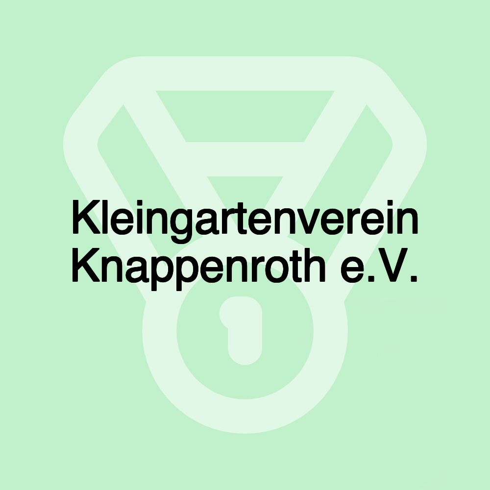 Kleingartenverein Knappenroth e.V.