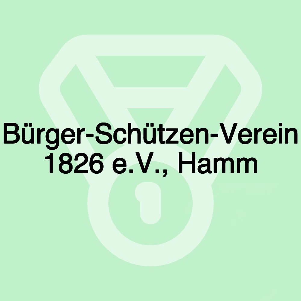 Bürger-Schützen-Verein 1826 e.V., Hamm