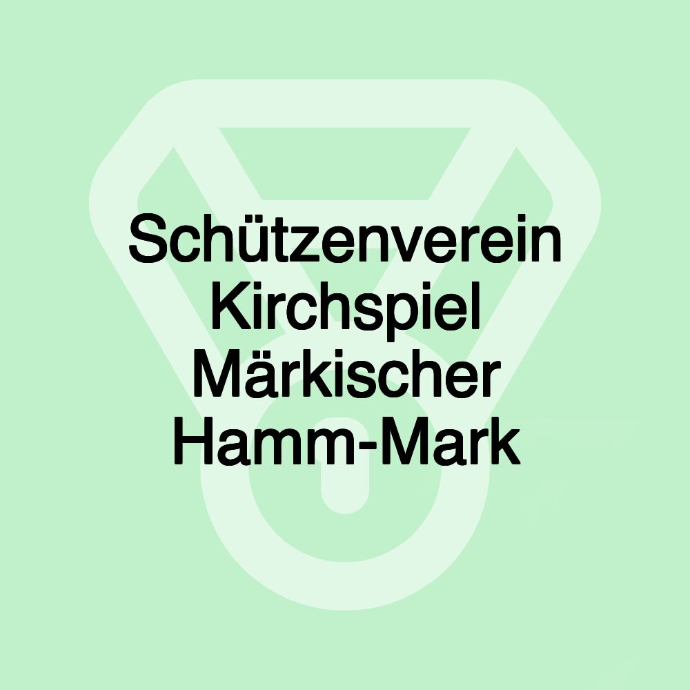 Schützenverein Kirchspiel Märkischer Hamm-Mark