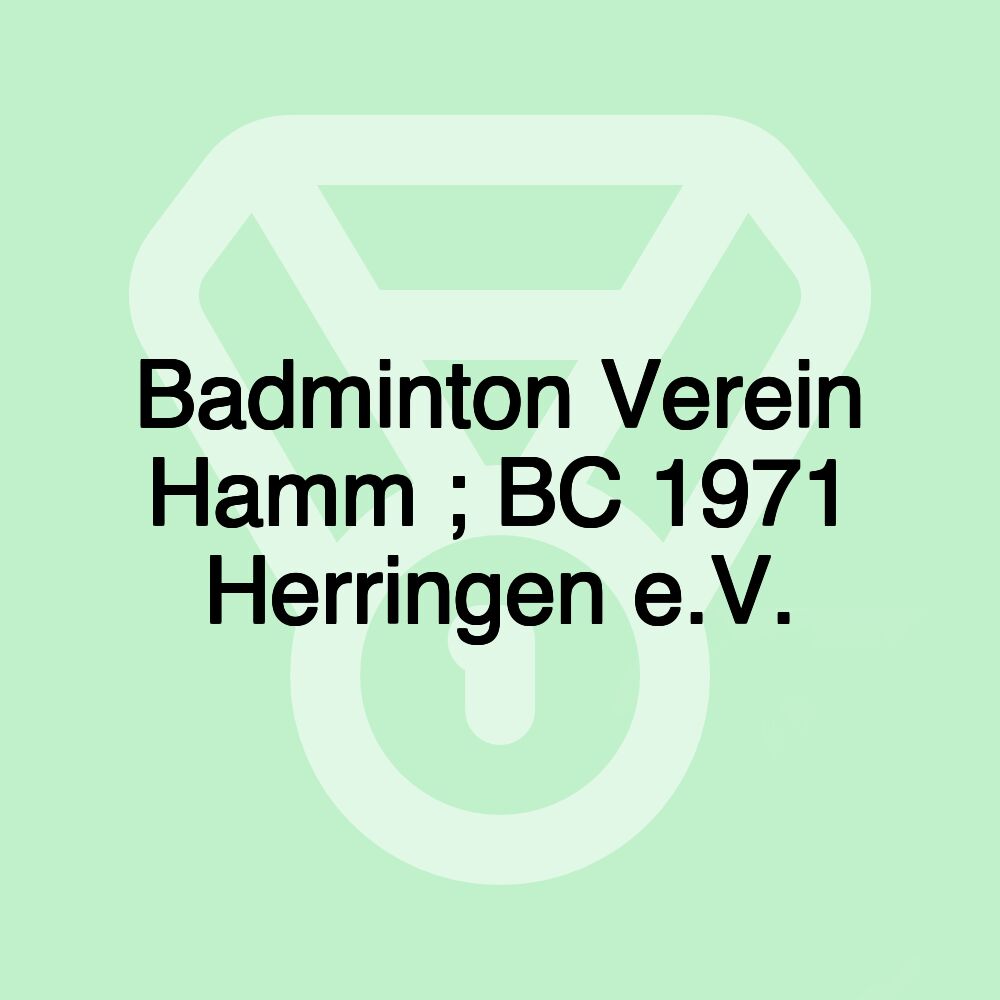 Badminton Verein Hamm ; BC 1971 Herringen e.V.