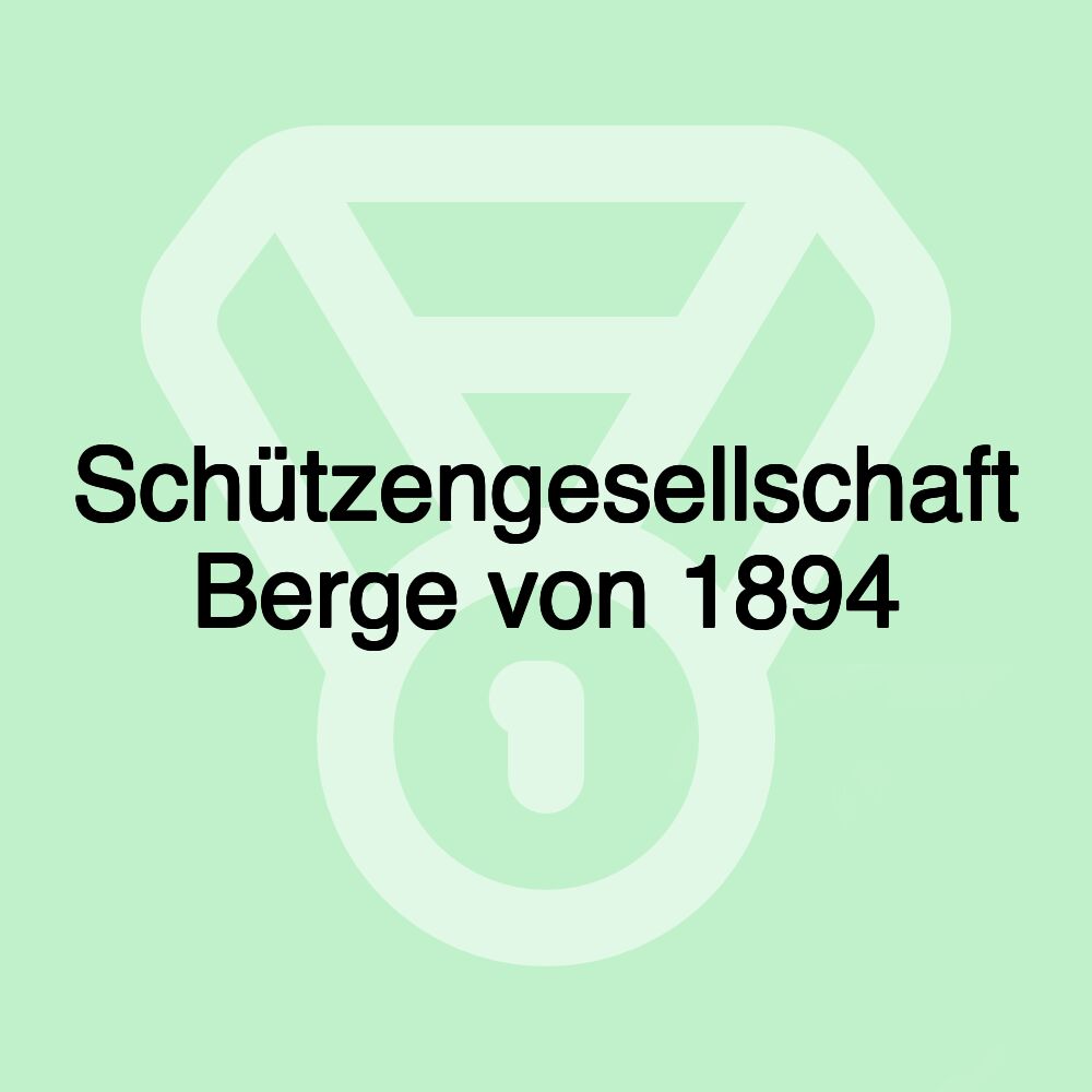 Schützengesellschaft Berge von 1894