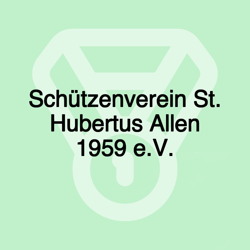 Schützenverein St. Hubertus Allen 1959 e.V.