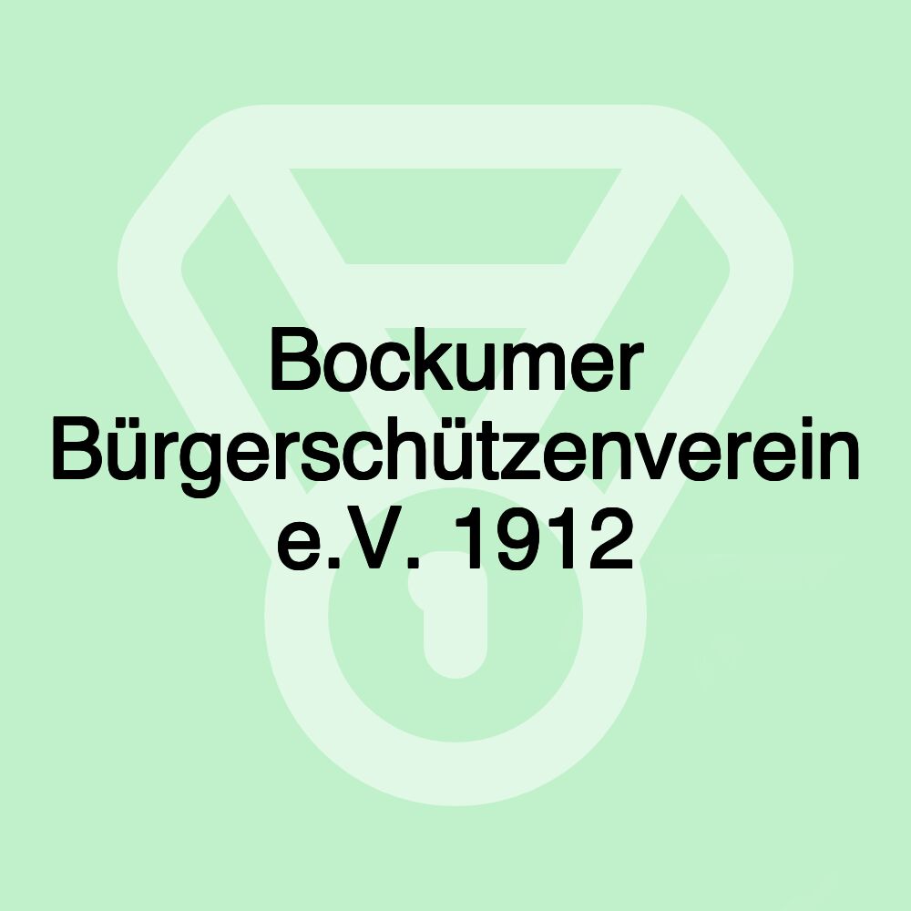 Bockumer Bürgerschützenverein e.V. 1912