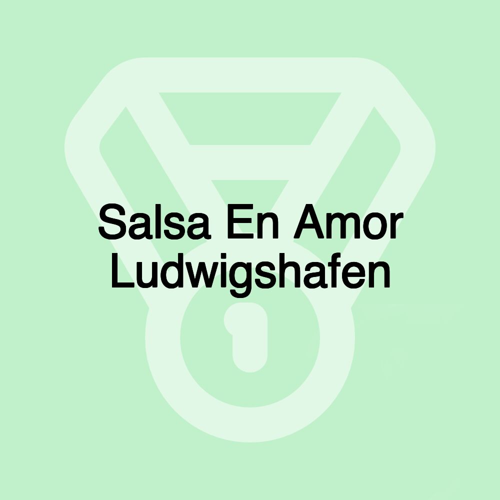 Salsa En Amor Ludwigshafen