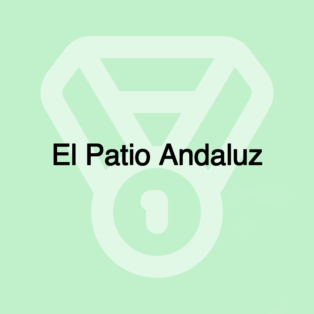 El Patio Andaluz