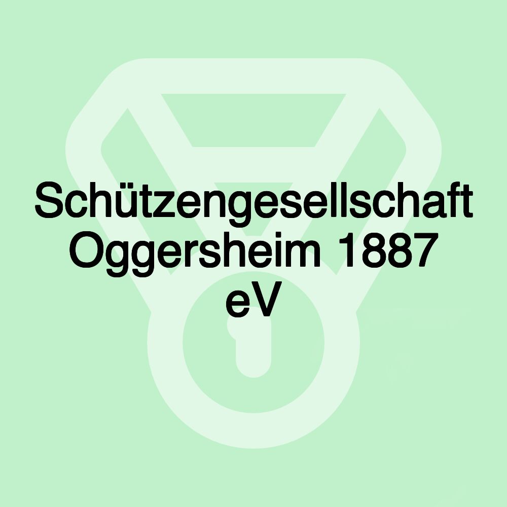 Schützengesellschaft Oggersheim 1887 eV