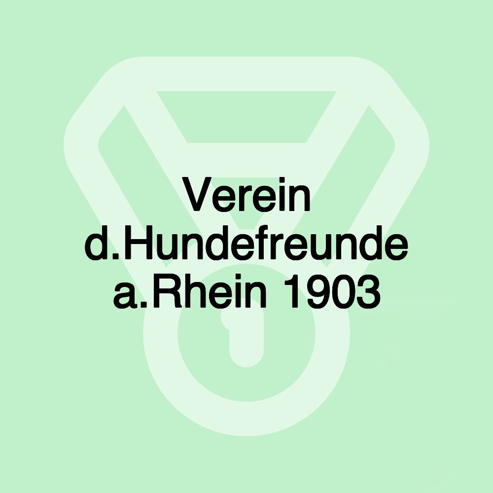 Verein d.Hundefreunde a.Rhein 1903