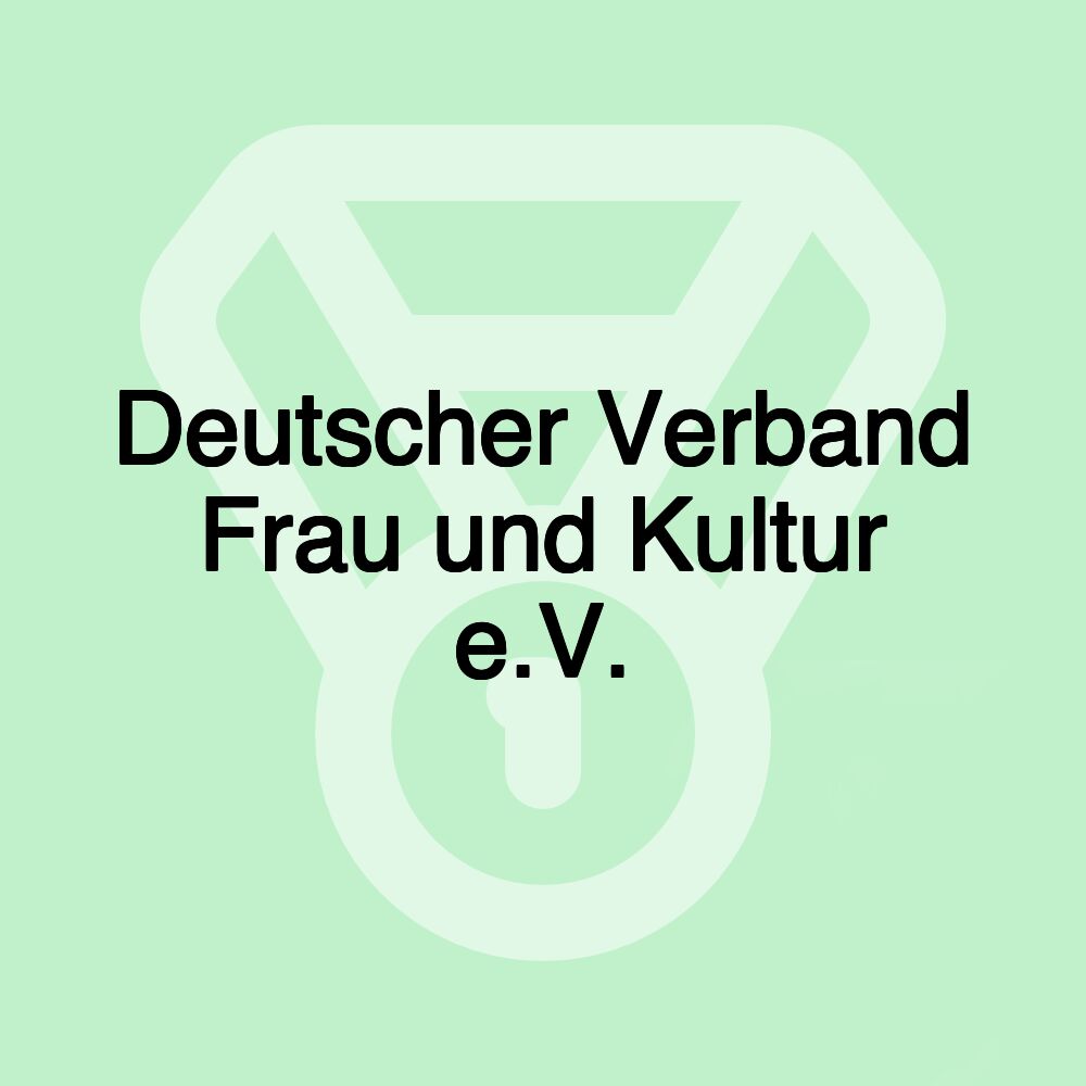 Deutscher Verband Frau und Kultur e.V.