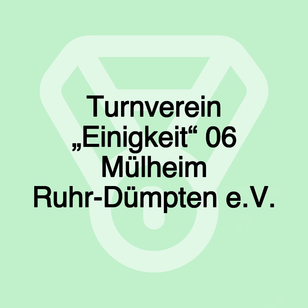 Turnverein „Einigkeit“ 06 Mülheim Ruhr-Dümpten e.V.