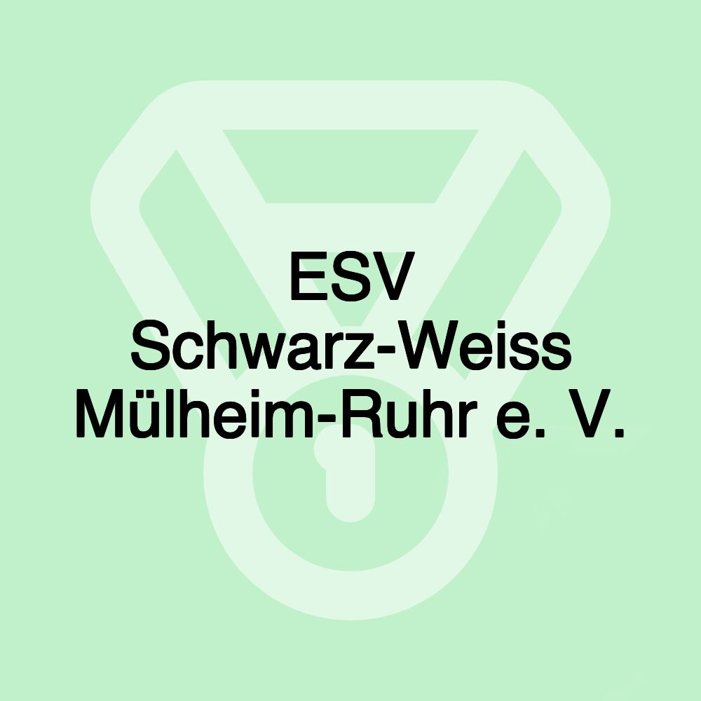 ESV Schwarz-Weiss Mülheim-Ruhr e. V.