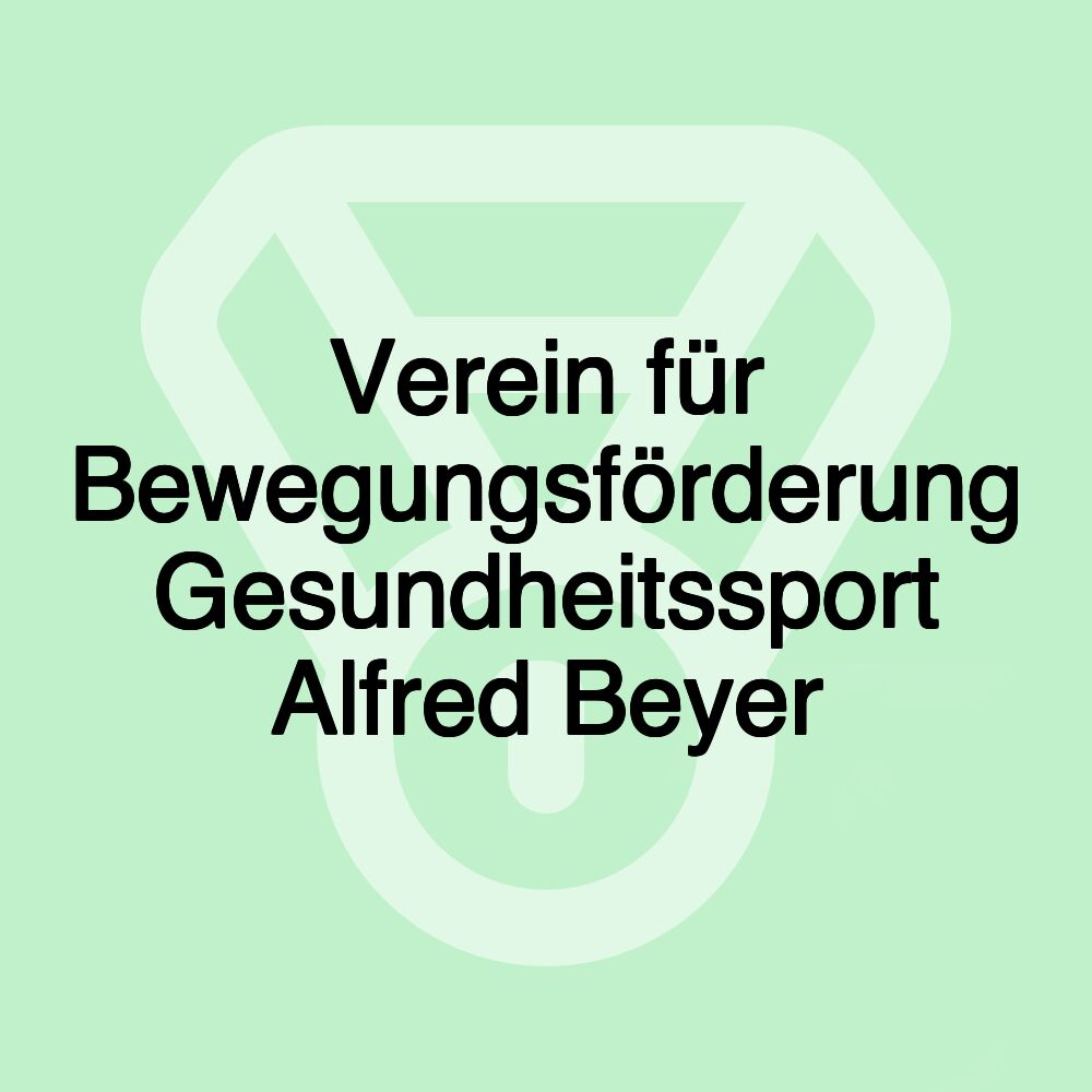 Verein für Bewegungsförderung Gesundheitssport Alfred Beyer