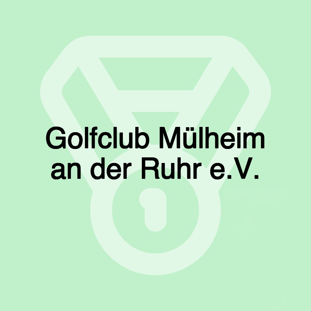 Golfclub Mülheim an der Ruhr e.V.