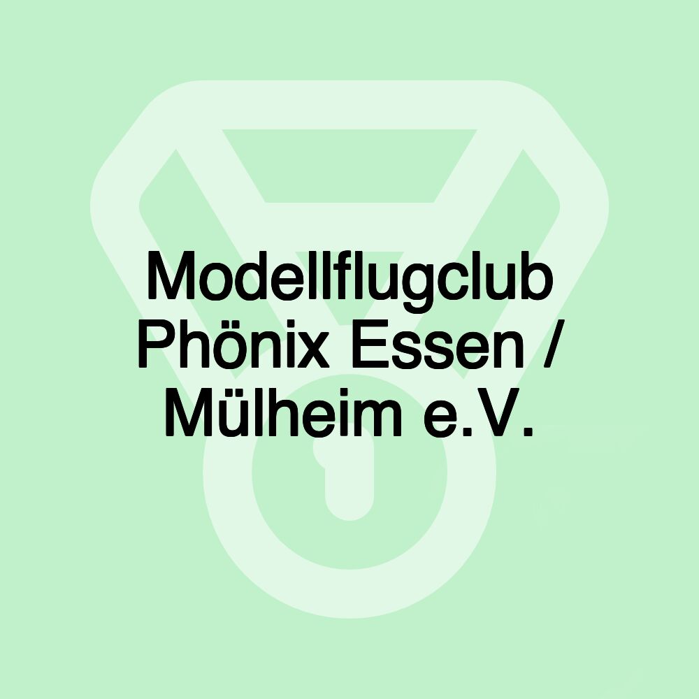 Modellflugclub Phönix Essen / Mülheim e.V.