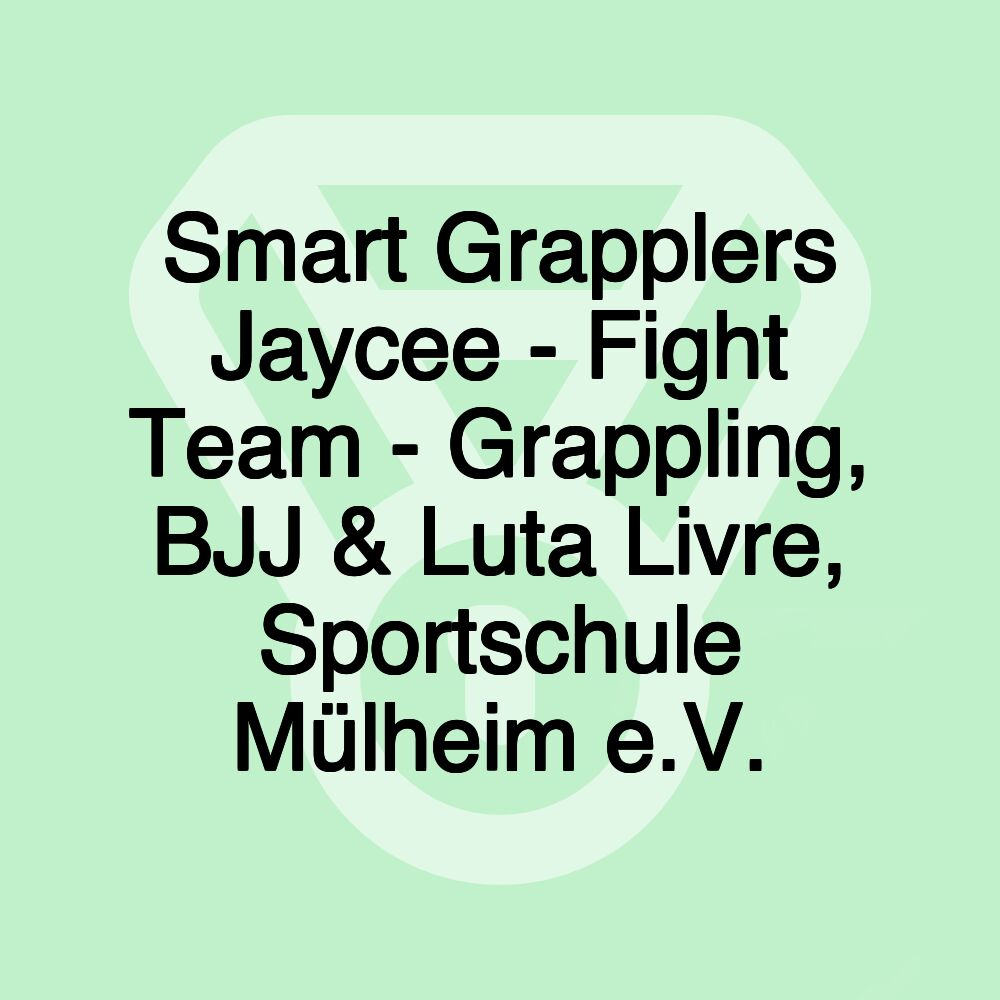 Smart Grapplers Jaycee - Fight Team - Grappling, BJJ & Luta Livre, Sportschule Mülheim e.V.