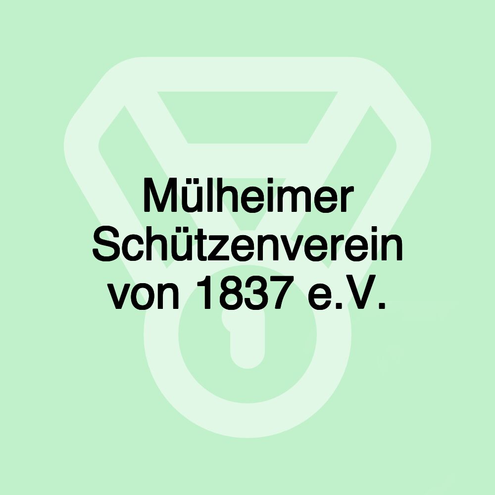 Mülheimer Schützenverein von 1837 e.V.