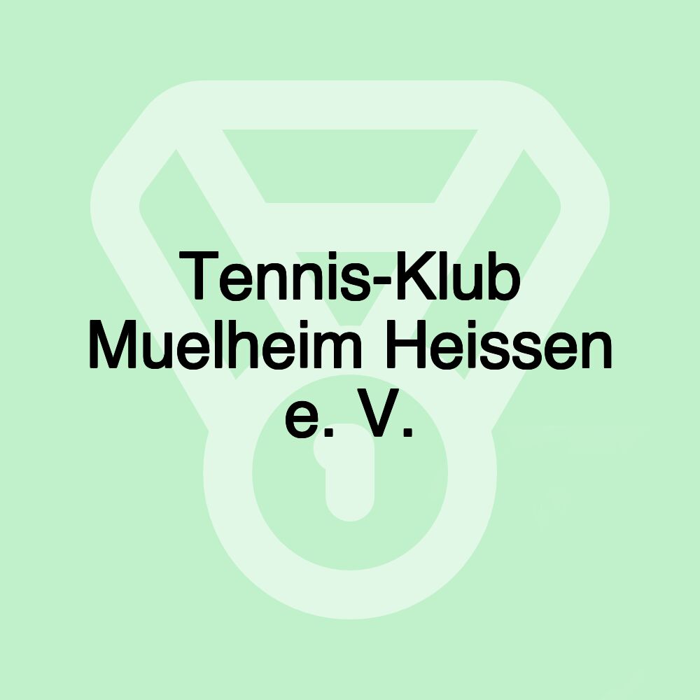 Tennis-Klub Muelheim Heissen e. V.