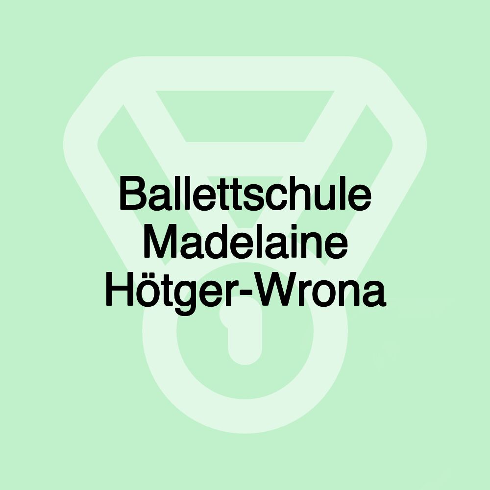 Ballettschule Madelaine Hötger-Wrona