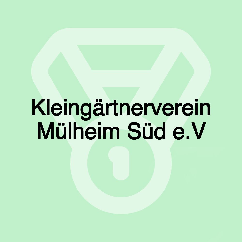 Kleingärtnerverein Mülheim Süd e.V