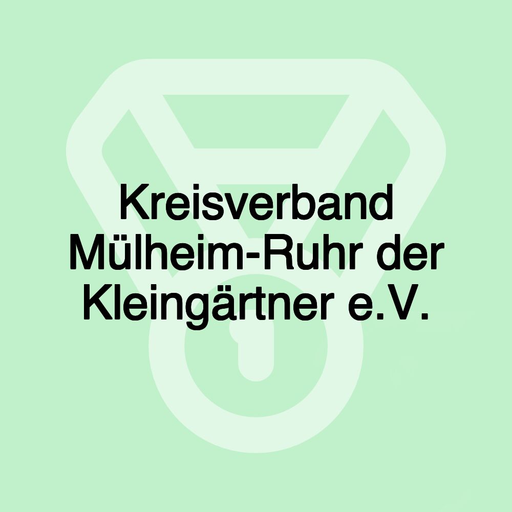 Kreisverband Mülheim-Ruhr der Kleingärtner e.V.