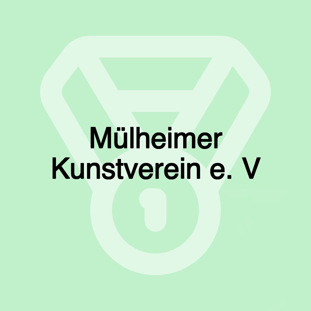 Mülheimer Kunstverein e. V