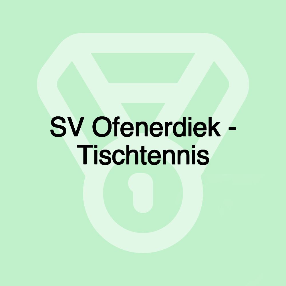 SV Ofenerdiek - Tischtennis